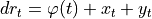 dr_t = \varphi(t) + x_t + y_t