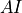 AI