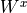 W^x