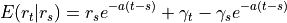 E(r_t|r_s)=r_se^{-a(t-s)}+\gamma_t-\gamma_se^{-a(t-s)}